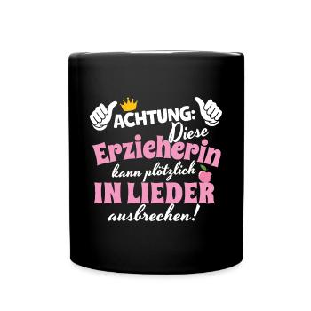 Erzieherin Kita Liederausbruch Achtung - Tasse einfarbig - Schwarz - Vorne