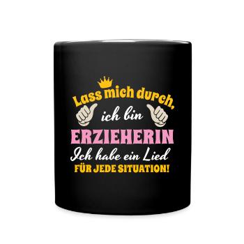 Lass Mich Durch Erzieherin Abschied Kita Lustig - Tasse einfarbig - Schwarz - Vorne