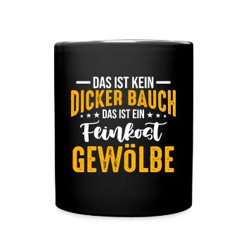 Dicker Bauch, Feinkostgewölbe, Feinschmecker, Fun - Tasse einfarbig - Schwarz - Vorne