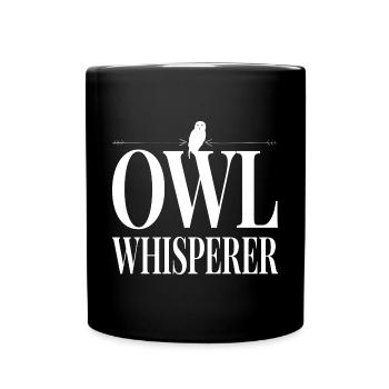 Owl Whisperer Ornithologist Bird Lover - Tasse einfarbig - Schwarz - Vorne