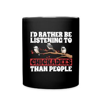 Bird Chickadee Bird Watching - Full Colour Mug - black - Front