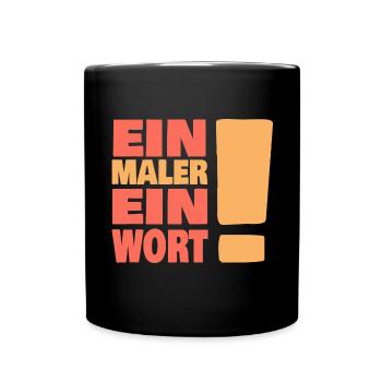 Eine maler ein Wort - Tasse einfarbig - Schwarz - Vorne