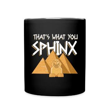 That's What You Sphinx - Tasse einfarbig - Schwarz - Vorne