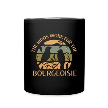Les oiseaux travaillent pour la bourgeoisie - Mug uni - noir - Devant