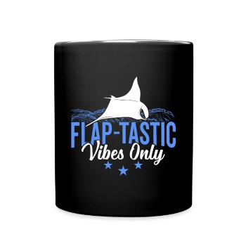 Mantarochen Flap-tastische Vibes Mantarochen - Tasse einfarbig - Schwarz - Vorne