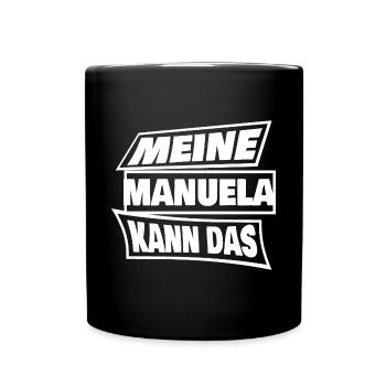 Spruch für Manuela Manuela Sprüche - Tasse einfarbig - Schwarz - Vorne