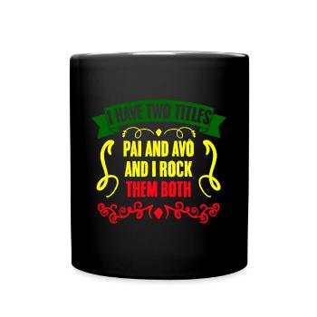 Funny I Have Two Titles Pai And Avô And I Rock - Full Colour Mug - black - Front