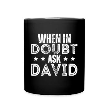 Im Zweifelsfall David fragen - Tasse einfarbig - Schwarz - Vorne