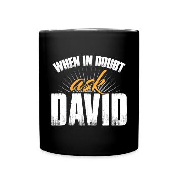 Im Zweifelsfall David fragen - Tasse einfarbig - Schwarz - Vorne