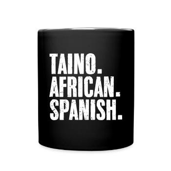 Cool Taino African Spanish For A Boricua Latino - Tasse einfarbig - Schwarz - Vorne