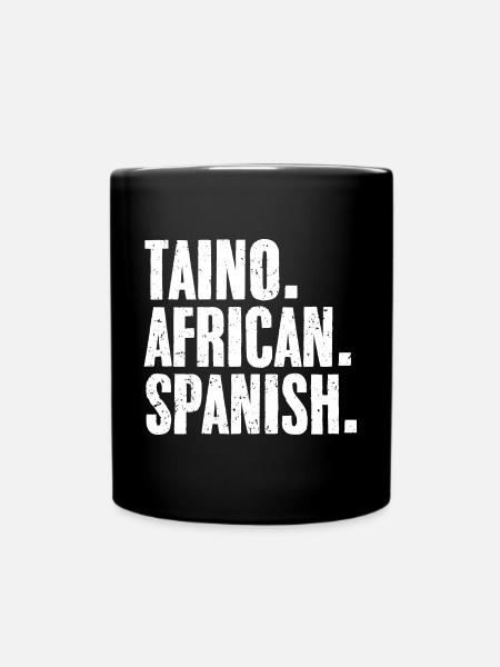 Cool Taino African Spanish For A Boricua Latino - Tasse einfarbig - Schwarz