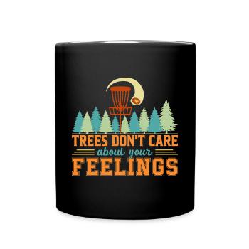 Trees Don't Care Disc Golf Disc Golfer Sport - Tasse einfarbig - Schwarz - Vorne