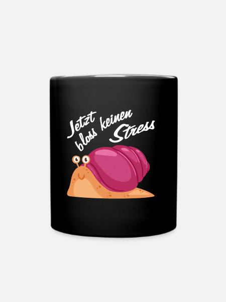 Bloss keinen Stress immer schön ruhig bleiben - Tasse einfarbig - Schwarz