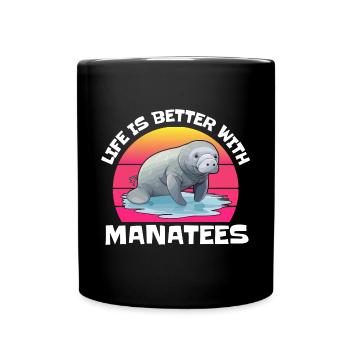 Life is better with manatees, aquatic animals - Full Colour Mug - black - Front