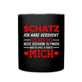 Lustige Liebe und Schatz Sprüche - Tasse einfarbig - Schwarz - Vorne