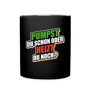 Pumpst du schon oder heizt du noch? - Wärmepumpe - Tasse einfarbig - Schwarz - Vorne