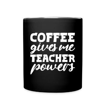 Le café me donne des pouvoirs d’enseignant - Mug uni - noir - Devant