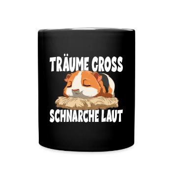 Träume Gross Schnarche Laut - Tasse einfarbig - Schwarz - Vorne