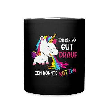 Je suis de si bonne humeur que je pourrais vomir - Mug uni - noir - Devant