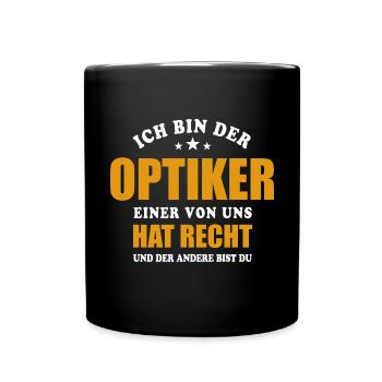 Ich bin der Optiker - einer von uns hat Recht - Tasse einfarbig - Schwarz - Vorne