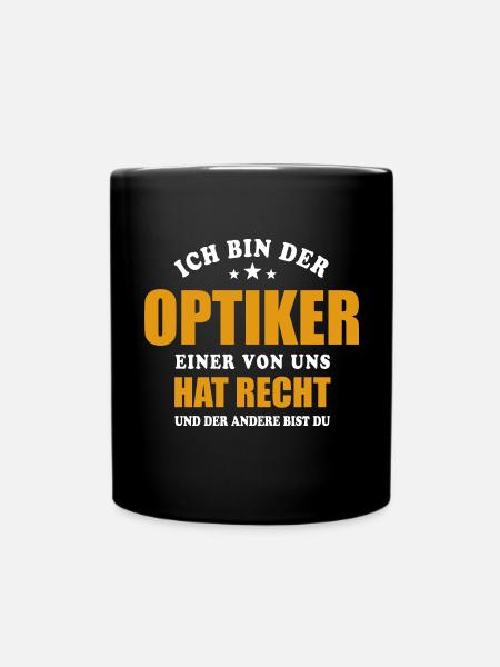 Ich bin der Optiker - einer von uns hat Recht - Tasse einfarbig - Schwarz