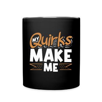 Embrace Your Quirks - Authenticity Is Gorgeous - Full Colour Mug - black - Front