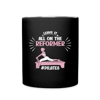 Leave It All On The Reformer Pilates Motiv - Tasse einfarbig - Schwarz - Vorne