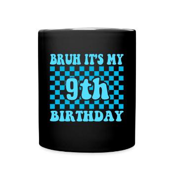 Bruh c’est mon 9ème anniversaire 9 ans Anniversaire 9 - Mug uni - noir - Devant