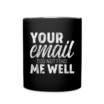 Votre e-mail ne m’a pas trouvé bien 7 - Mug uni - noir - Devant
