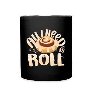 Cake Baker All I Need Is C-Roll Cupcake - Full Colour Mug - black - Front