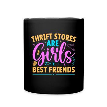 Thrift Shopper Are Girls Best Friends Thrift Store - Full Colour Mug - black - Front