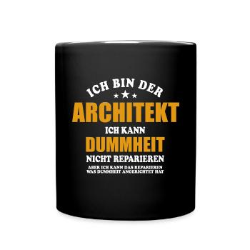 Architekt - ich kann Dummheit nicht reparieren - Tasse einfarbig - Schwarz - Vorne