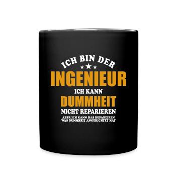 Ingenieur - ich kann Dummheit nicht reparieren - Tasse einfarbig - Schwarz - Vorne