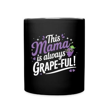 This Mama is Grape-ful - Chemise de maman Funny Wine - Mug uni - noir - Devant