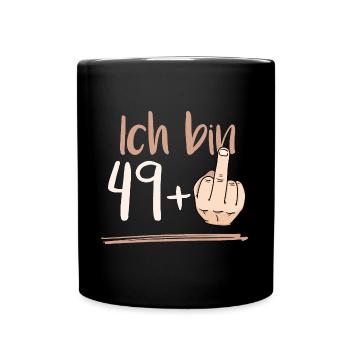 Geschenk zum 50. Geburtstag Shirt | Ich bin 49+ - Tasse einfarbig - Schwarz - Vorne