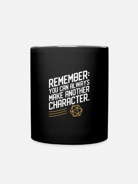 Rappelez-vous que vous pouvez toujours créer un autre personnage - Mug uni - noir