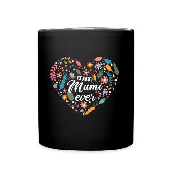 Muttertag Geschenk Mama Beste Mami ever - Tasse einfarbig - Schwarz - Vorne