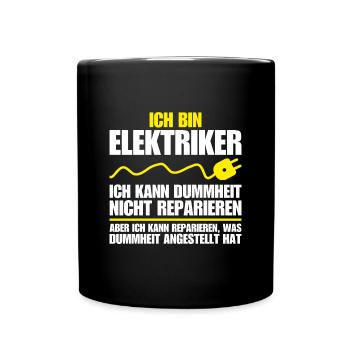 Elektriker Dummheit Reparieren I Elektrik Elektro - Tasse einfarbig - Schwarz - Vorne