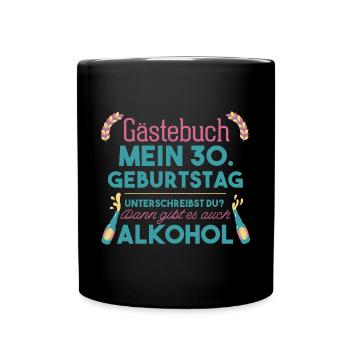 30. Geburtstag Gästeliste 30 Jahre Party Gästebuch - Tasse einfarbig - Schwarz - Vorne