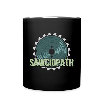 Sawciopath Funny Woodworker Joiner Carpenter - Full Colour Mug - black - Front