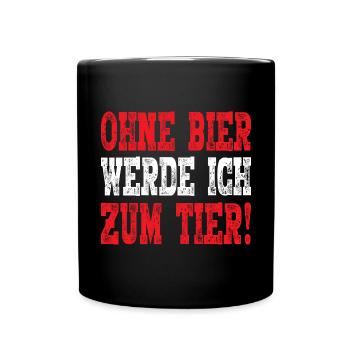 Ohne Bier werd ich zum Tier - Tasse einfarbig - Schwarz - Vorne