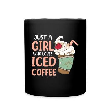 Just A Girl Who Loves Iced Coffee - Tasse einfarbig - Schwarz - Vorne