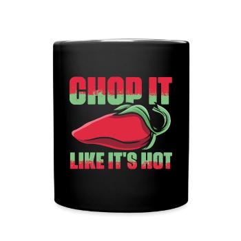 Chop It Like It's Hot Funny Chef Cooking for - Full Colour Mug - black - Front