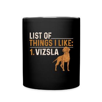 Vizsla Liste der Dinge, die ich mag Ungarischer Vi - Tasse einfarbig - Schwarz - Vorne