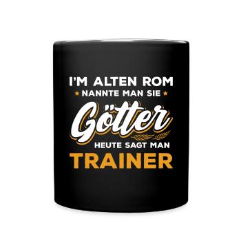 Trainer Mannschaft Verein, Lustiger Spruch - Tasse einfarbig - Schwarz - Vorne