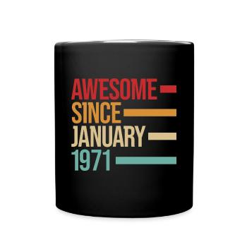 Geburstag Awesome Since January 1971 - Full Colour Mug - black - Front