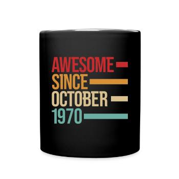 Geburstag Awesome Since October 1970 - Full Colour Mug - black - Front