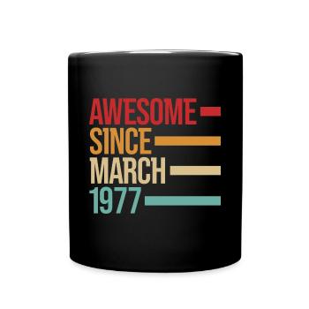 Geburstag Awesome Since March 1977 - Full Colour Mug - black - Front
