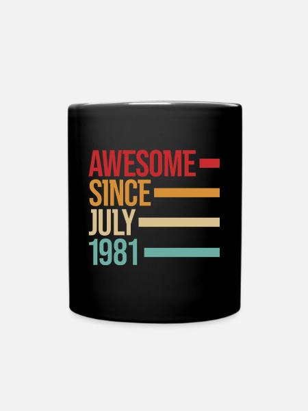 Geburstag Awesome Since July 1981 - Tasse einfarbig - Schwarz