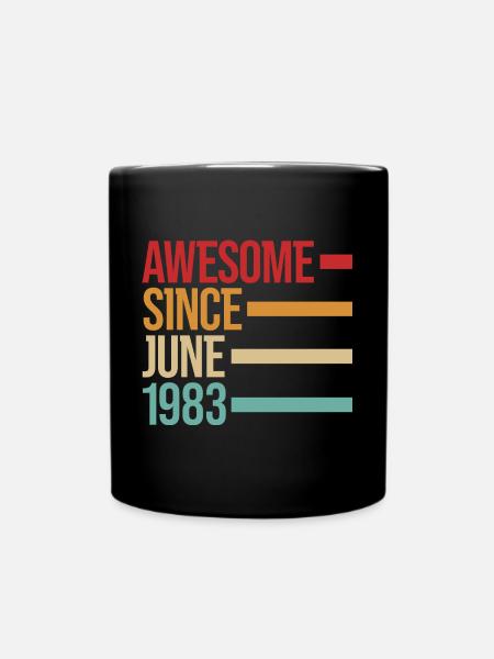 Geburstag Awesome Since June 1983 - Tasse einfarbig - Schwarz
